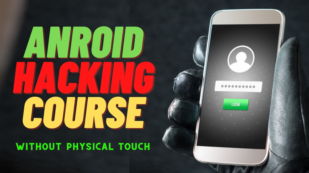 Android Hacking Course - Suliman Hacker