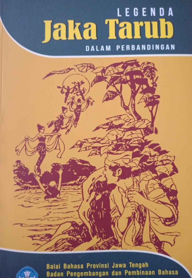 LEGENDA JAKA TARUB DALAM PERBANDINGAN KAJIAN SASTRA