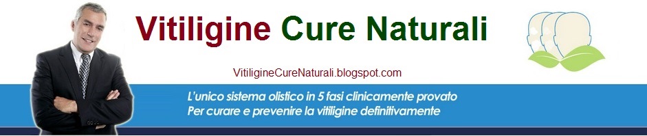 Vitiligine Cure Naturali | Miracolo per vitiligine