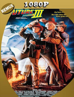 Volver al futuro – Part III (1990) [1080p REMUX] Latino [GoogleDrive] SXGO