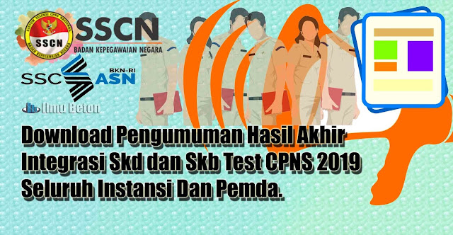 Download Pengumuman Hasil Akhir Integrasi Skd dan Skb Test CPNS 2019 Seluruh Instansi Dan Pemda.