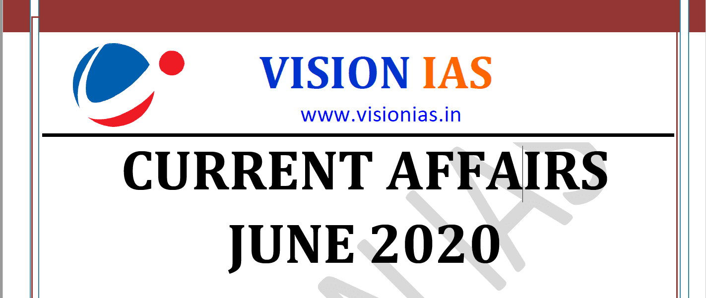 Vision IAS Current Affairs June 2020 pdf