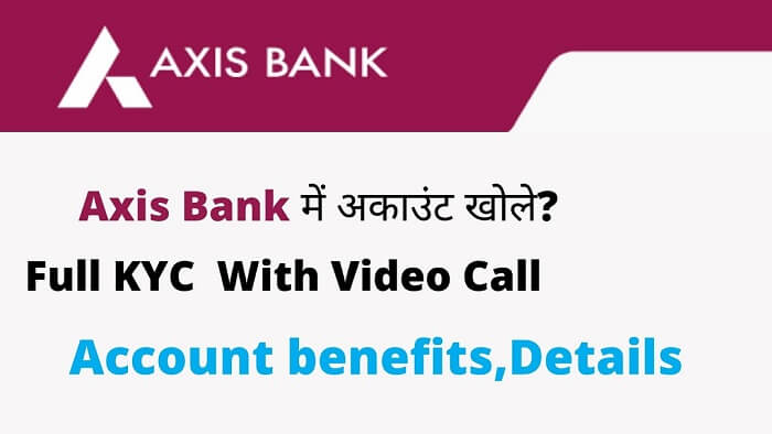 Axis Bank Me Account Kaise khole