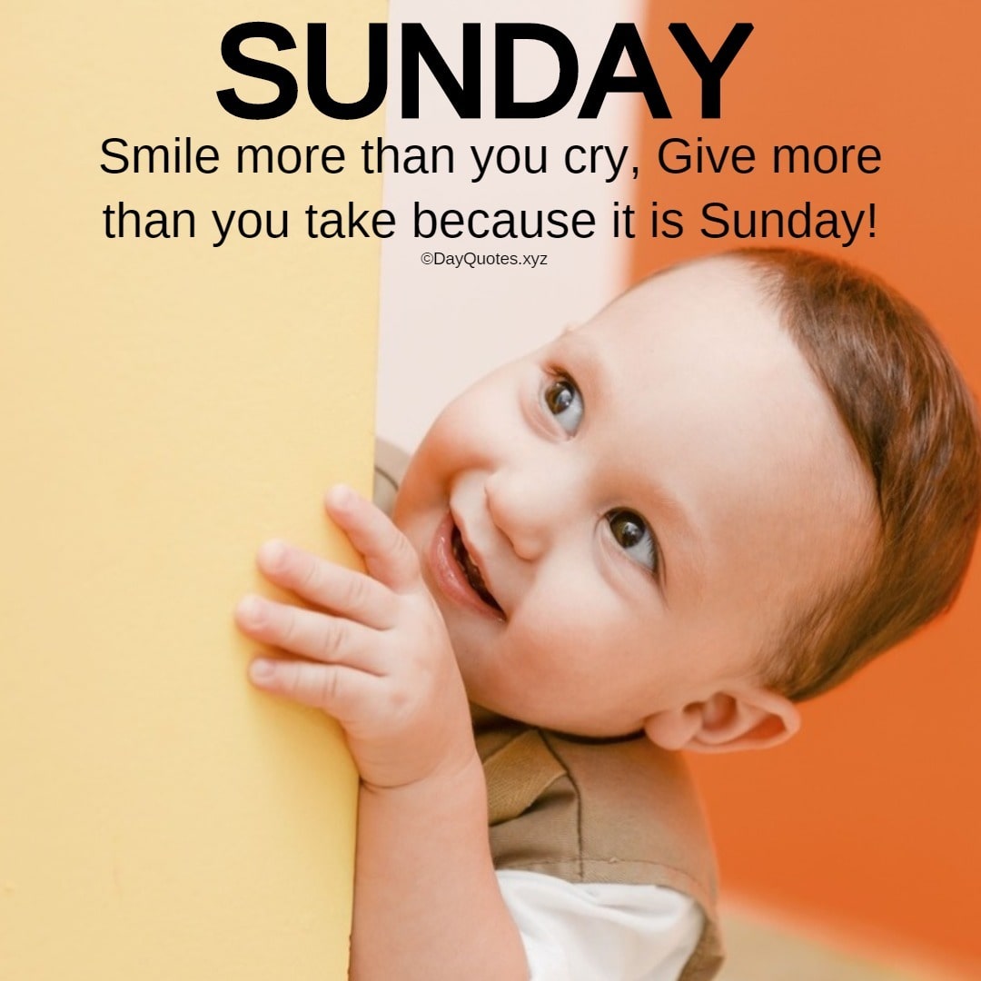 Best Sunday Quotes To Feel The Happiness Best Sunday Quotes To Feel The Happiness