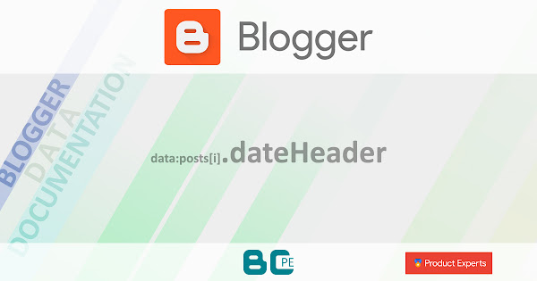 Blogger - Gadget Blog - data:posts[i].dateHeader