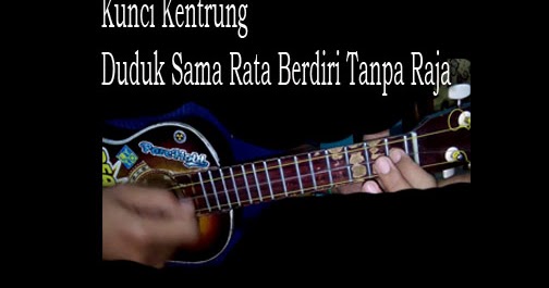Kunci Kentrung Duduk Sama Rata Berdiri Tanpa Raja Not Pianika Lagu Kunci Kentrung Duduk Sama Rata Berdiri Tanpa Raja Not Pianika Lagu