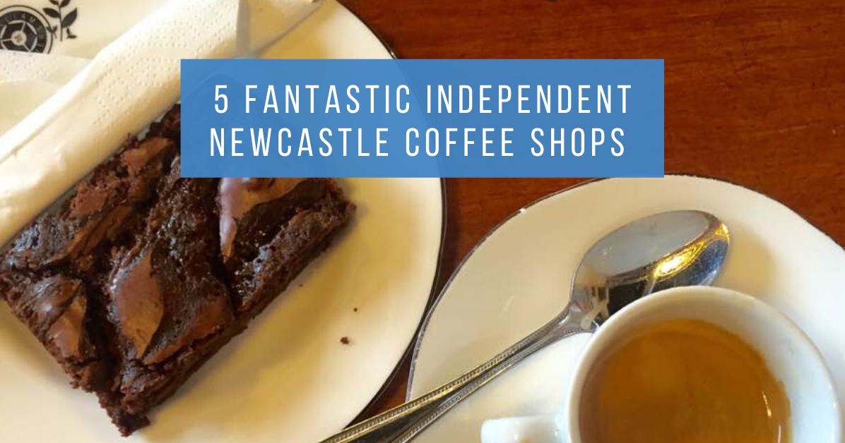 5 Fantastic Independent Newcastle Coffee Shops Visit Newcastle