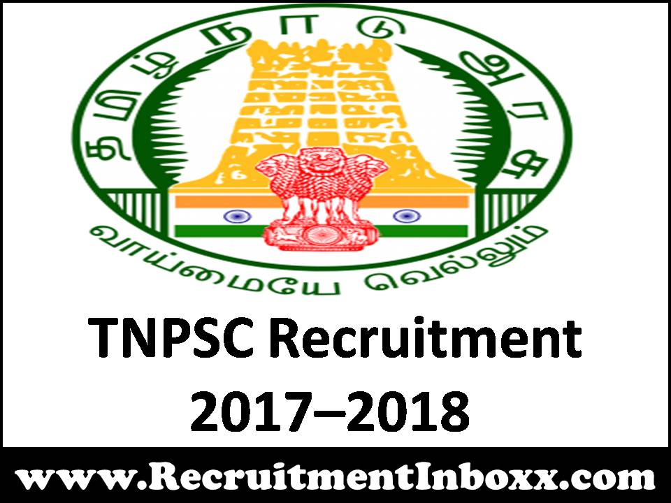 TNPSC Recruitment 2017–2018 TNPSC Recruitment