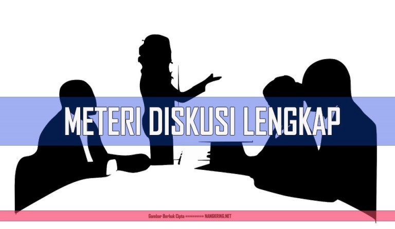 Meteri Diskusi Lengkap Disertai Contohnya