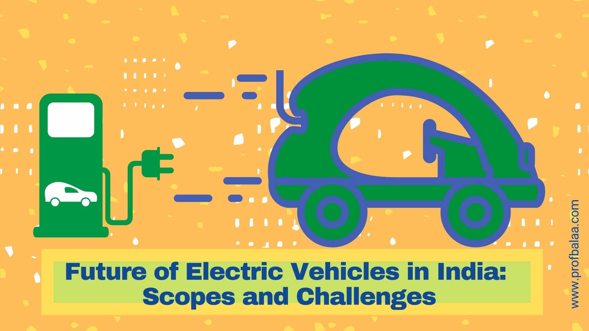 Future of Electric Vehicles in India Scopes and Challenges