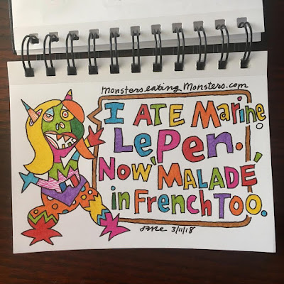 I ate Marine LePen. Not 'malade' in French too.