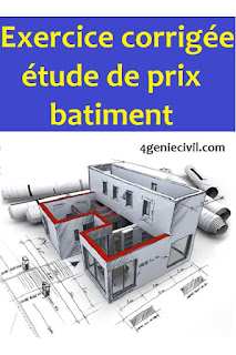 Exercice corrigée étude de prix batiment en pdf exercice etude de prix corrigé pdf , exercice etude de prix batiment pdf, exercice etude de prix gros oeuvre, exercice etude de prix avec correction pdf, exercice etude de prix ofppt, exercice etude de prix avec correction, exercice etude de prix genie civil,