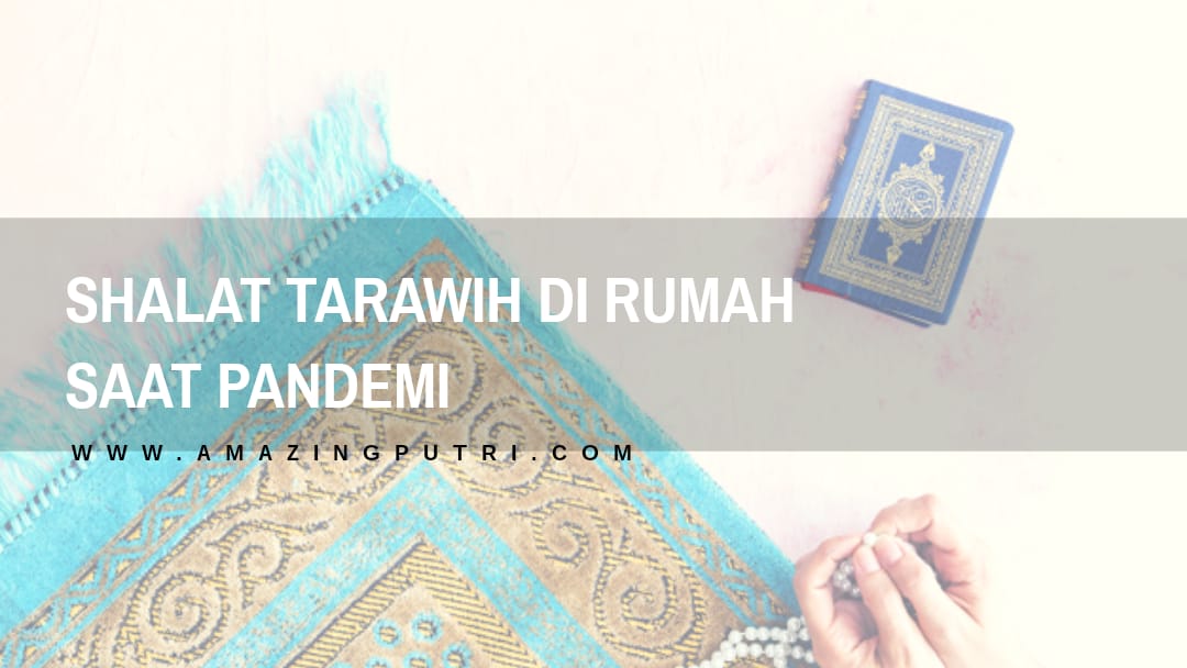 Sisi Positif Shalat Tarawih Di Rumah Saat Pandemi Because Sharing Is Caring Review Skincare Dan Info Kecantikan