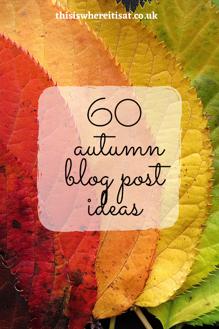 60 autumn blog post ideas