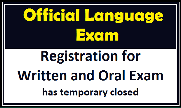 Official Language Exam : Resignation for Written and Oral Exam has temporary closed