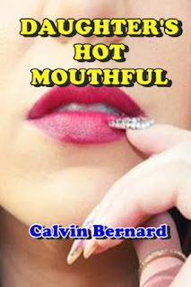 Daughter's Hot Mouthful by Calvin Bernard at Ronaldbooks.com