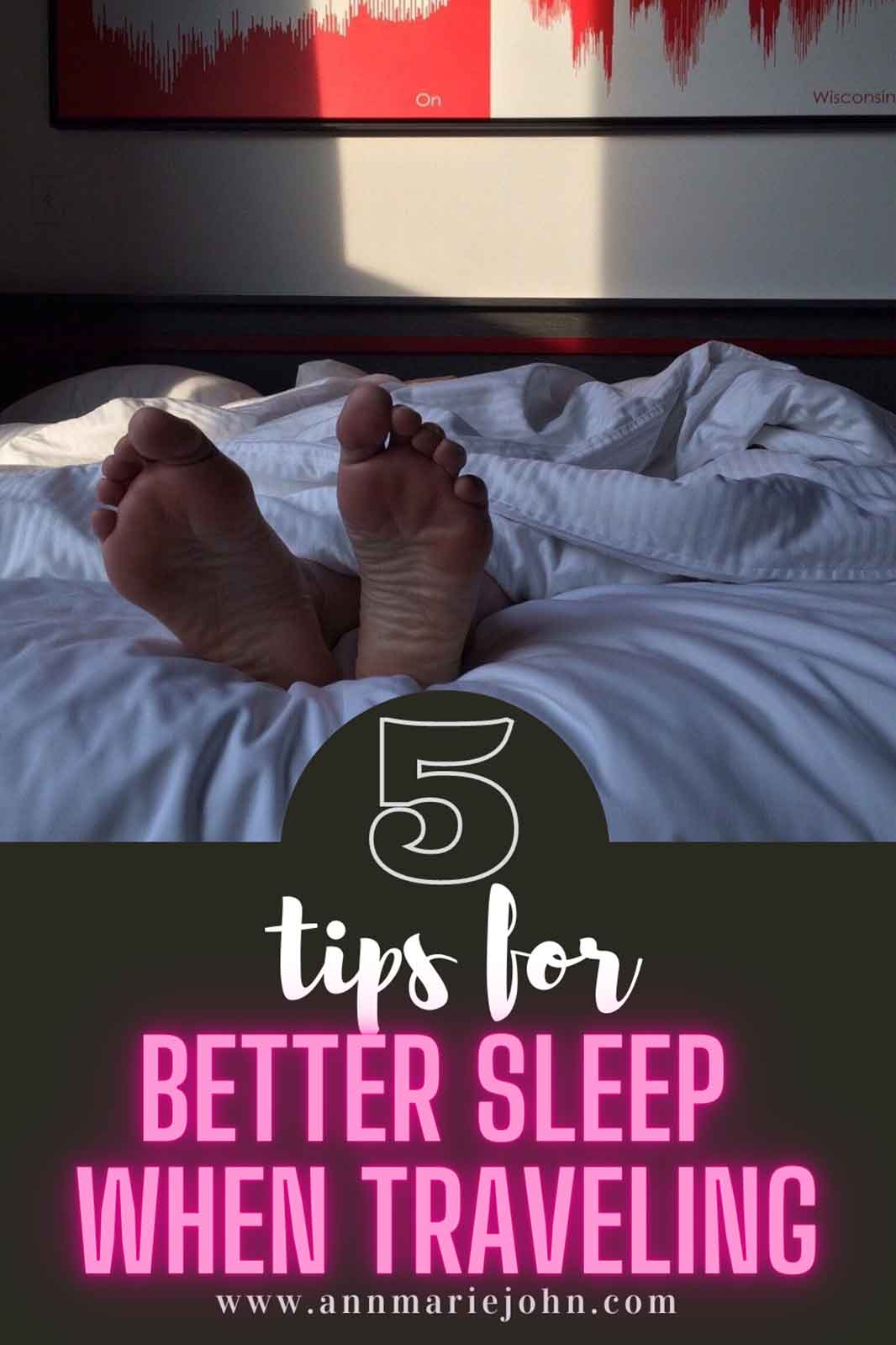 Tips to Sleep Better When You are Traveling