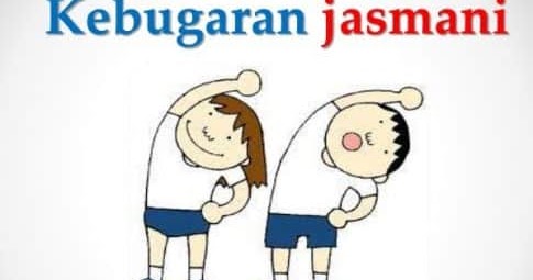 Kumpulan Makalah Oke Makalah Tentang Kebugaran Jasmani