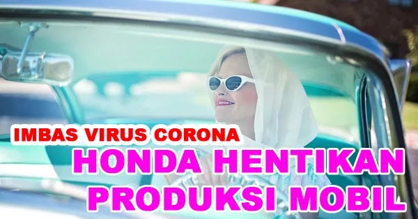 Imbas Virus Corona Honda Hentikan Produksi