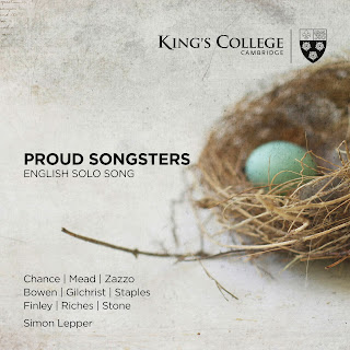 Proud Songsters; Michael Chance, Tim Mead, Lawrence Zazzo, Ruairi Bowen, James Gilchrist, Andy Staples, Gerald Finley, Ashley Riches, Mark Stone, Simon Lepper; King's College, Cambridge