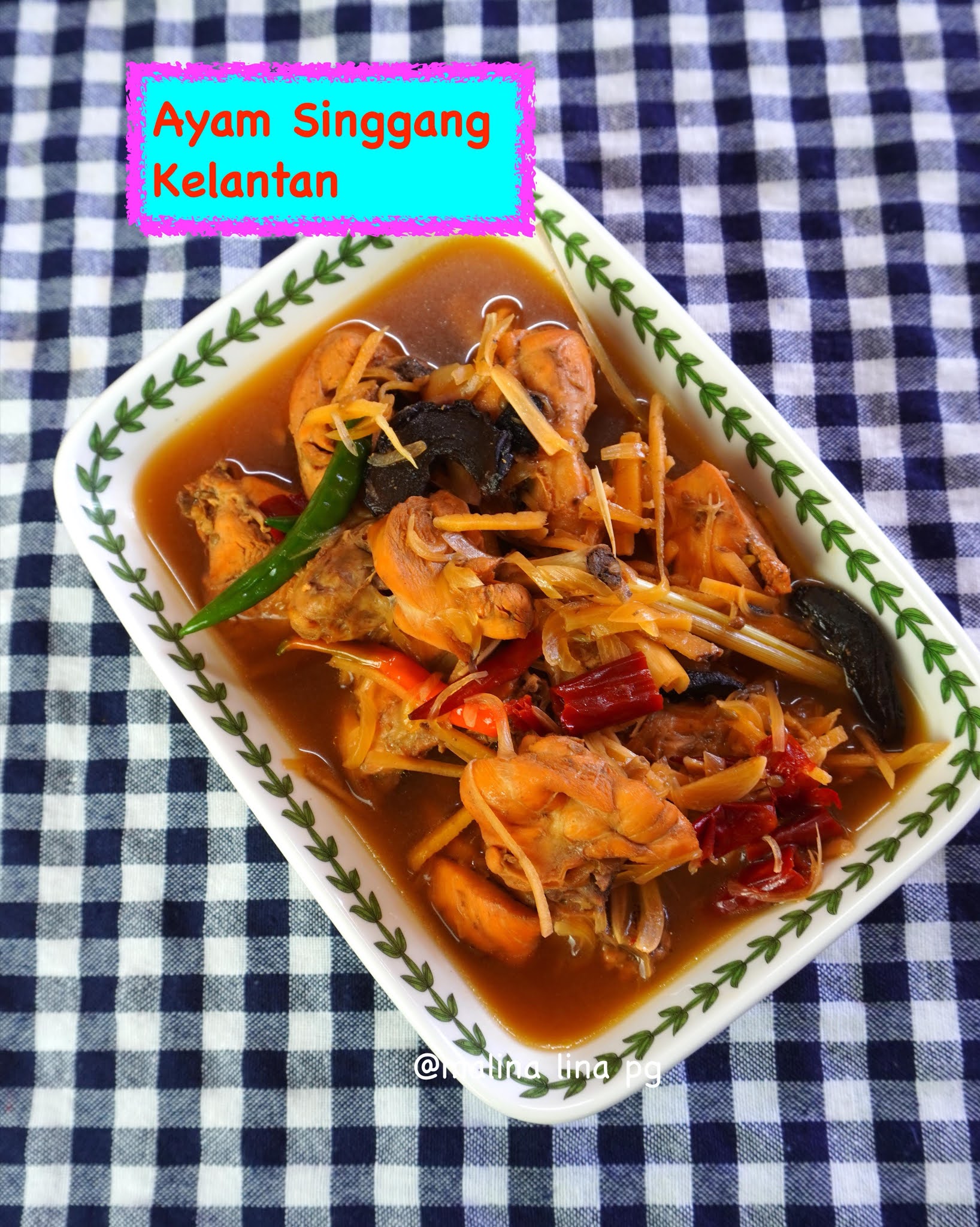 Resepi Ayam Singgang Kelantan  Singgang Merah Kelantan  TERATAK