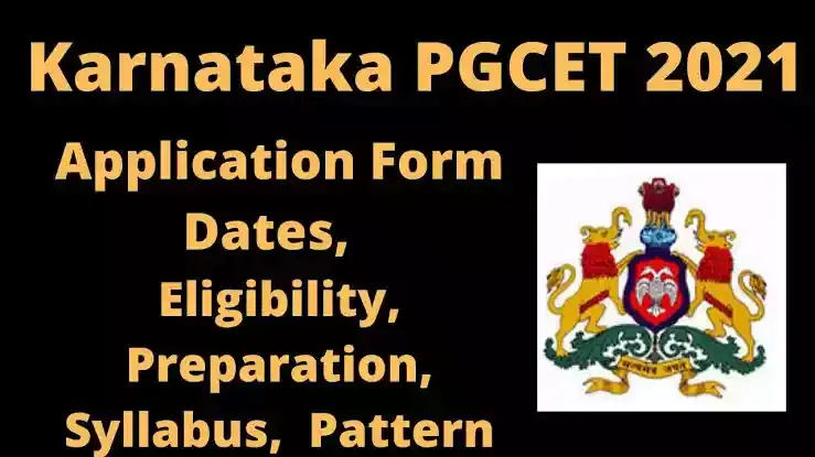 Karnataka PGCET 2021 [ आवेदन पत्र, परीक्षा तिथि, पात्रता मानदंड ] - यहां से आवेदन करें