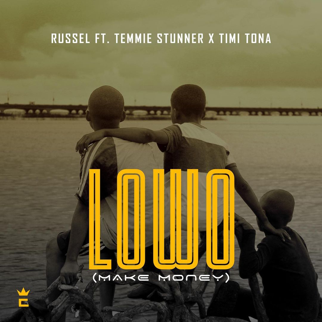 Download Lowo by Russel ft. Temmi Stunner & Timi Tona