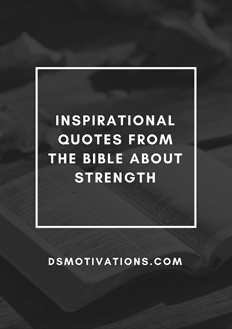 inspirational quotes from the bible about strength {Bible Quotes 2021} inspirational quotes from the bible about strength {Bible Quotes 2021}