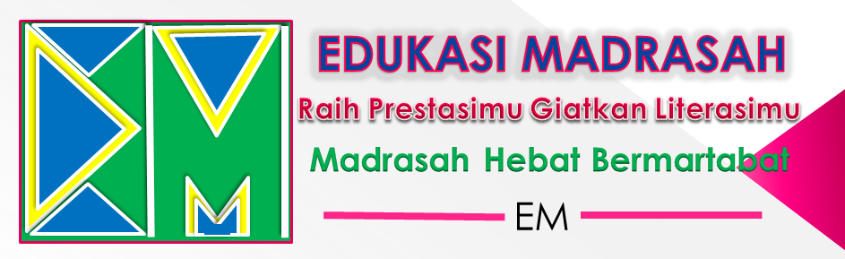 EDUKASI MADRASAH