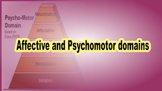 Affective and Psychomotor domains
