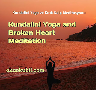 Kundalini Yoga ve Kırık Kalp Meditasyonu 2020