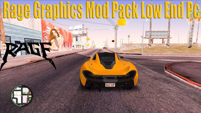 GTA San Andreas Rage Graphics Mod Pack Low End Pc