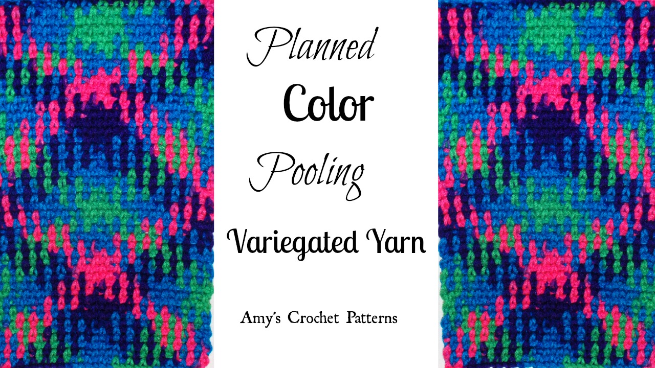 Amy s Crochet Creative Creations How To Crochet Planned Color Pooling amy-s-crochet-creative-creations-how-to-crochet-planned-color-pooling