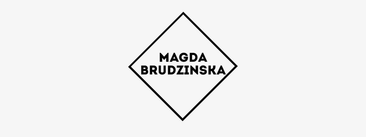                                                                                    Magda Brudzińska