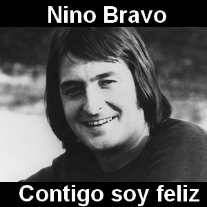 Nino Bravo – Contigo soy feliz