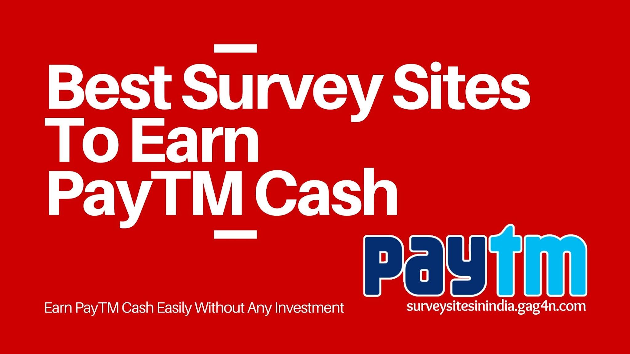 Top Survey Sites to Earn PayTM Cash Instantly Without
