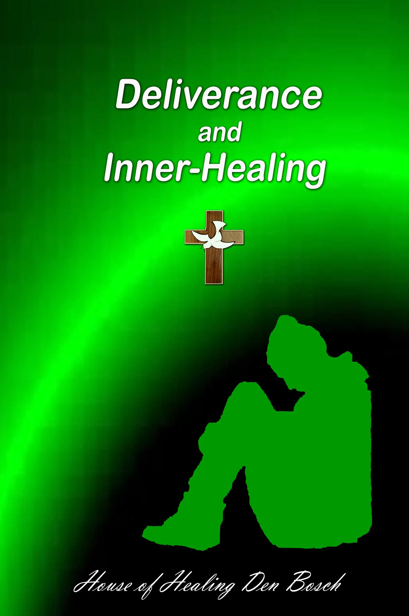 House of Healing Den Bosch Deliverance and Innerhealing