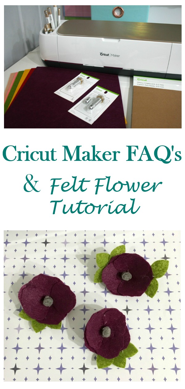 Real Girl's Realm: Felt Flowers with the Cricut Maker and FAQ's