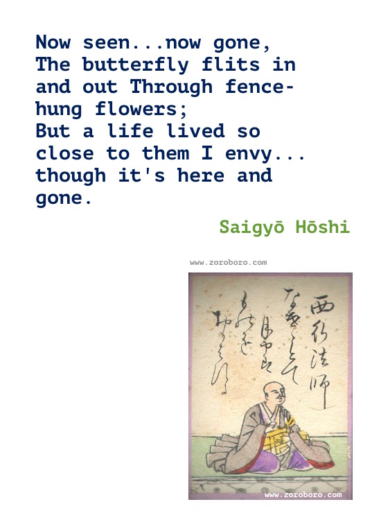 Saigyō Quotes, Saigyō Poems, Saigyō Hōshi Poetry, Saigyō Hōshi Moon, Light, Tree, Flower & Butterfly Quotes. Saigyō Hōshi Writings