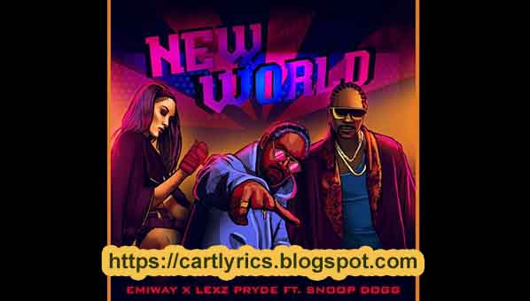 NEW WORLD Lyrics - Emiway, Lexz Pryde and Snoop Dogg