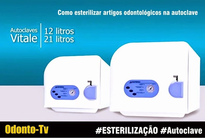 ESTERILIZAÇÃO: Como esterilizar artigos odontológicos na autoclave