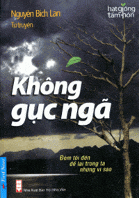 Không Gục Ngã - Nguyễn Bích Lan