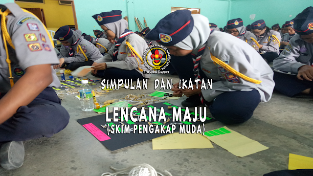 SIMPULAN DAN IKATAN - LENCANA MAJU (PENGAKAP MUDA)