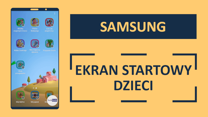 Jak włączyć tryb dziecko? Samsung Ekran Startowy Dzieci Jak włączyć tryb dziecko? Samsung Ekran Startowy Dzieci
