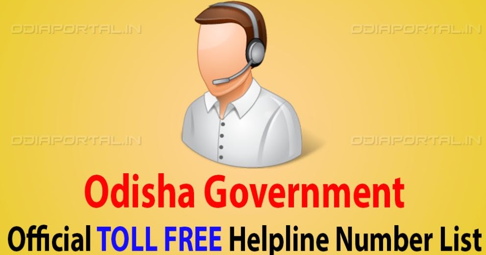 List of Toll Free Helpline Numbers of Various Odisha Govt. Departments
