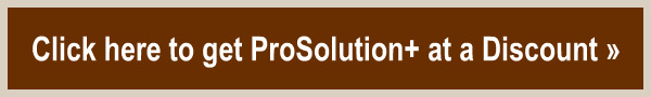 Click Here for ProSolution+ at a Discount