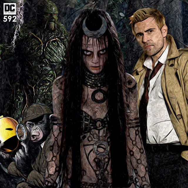 Swamp Thing, Detective Chimp, Dr. Fate, Enchantress, and Constantine. Text: DC on SCREEN #592