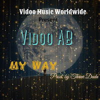 [Music] Vidoo AB - my way (prod. by Thrive Dada)#hypebenue