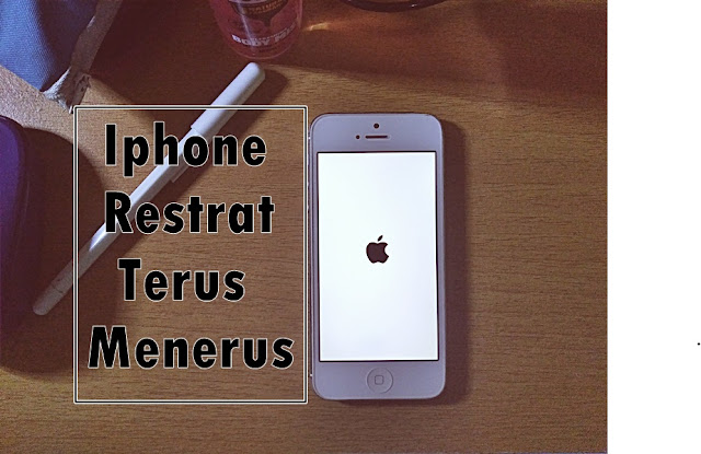 Penyebab Dan Cara Mengatasi Iphone Restart Terus Kaskus
