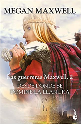 Resumen libro Comprar libro Desde donde se domine la llanura Guerreras Maxwell 2 Megan Maxwell